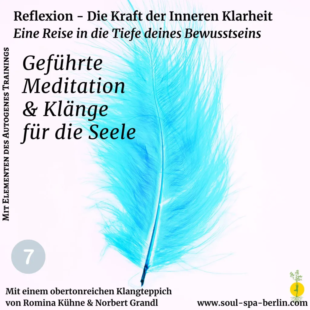 Reflexion geführte Traumreise und heilsame Klänge